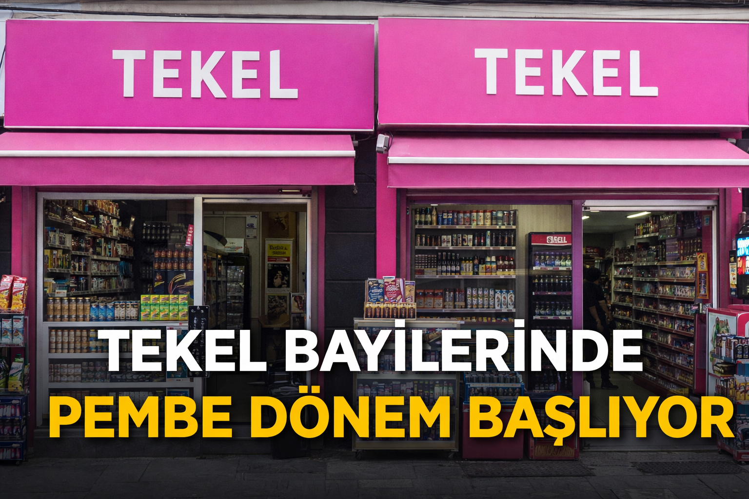 TEKEL BAYİLERİNDE PEMBE DÖNEM BAŞLIYOR